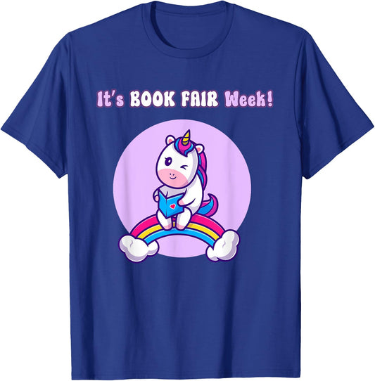 It's Book Fair Week, Librarian Library, Unicorn Reading Read T-Shirt - T-Shirt | Royal