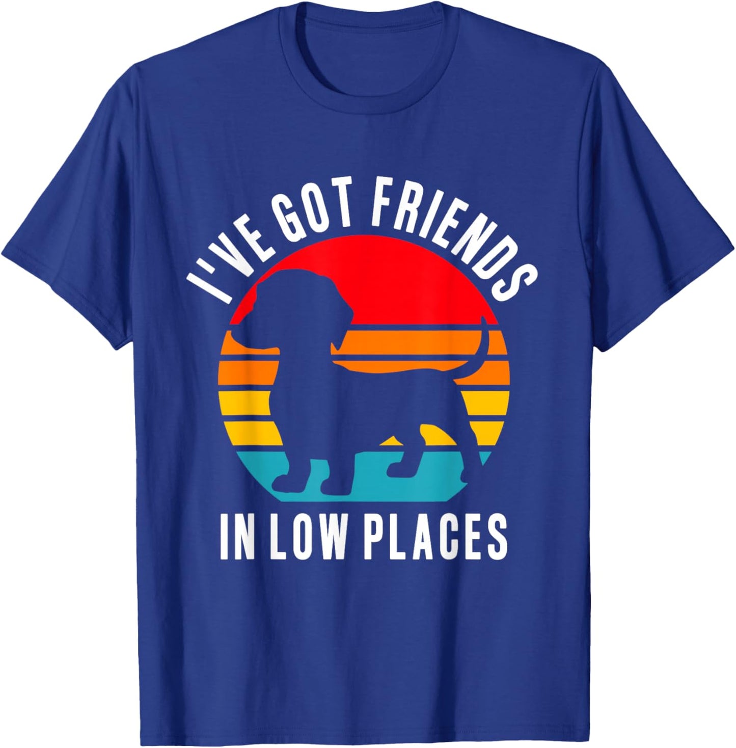Funny Wiener Dog Lover Dachshund Friends In Low Places Men Women T-Shirt - T-Shirt | Royal