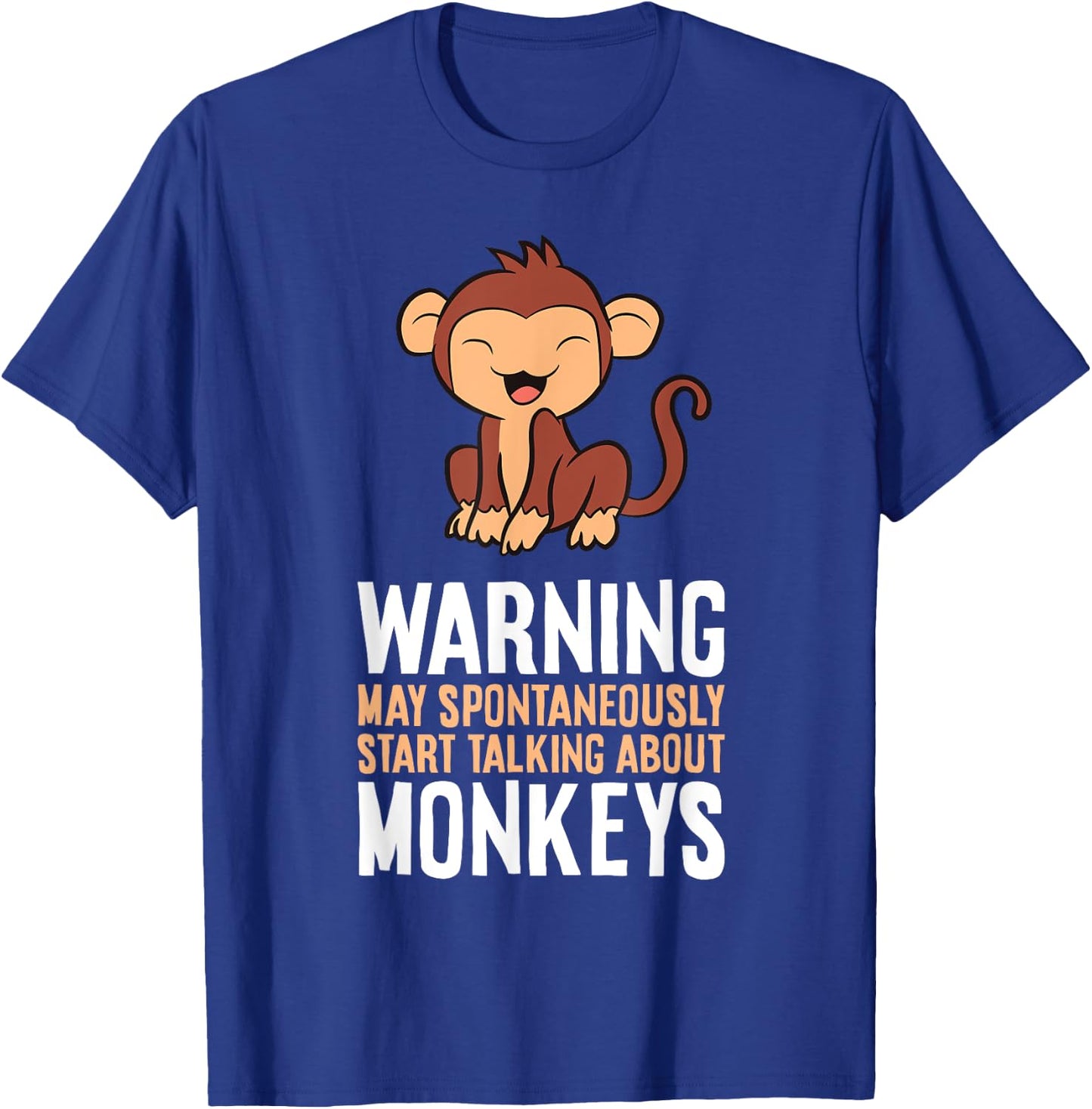Monkey Lover Warning May Spontaneously Talk About Monkeys T-Shirt - T-Shirt | Royal