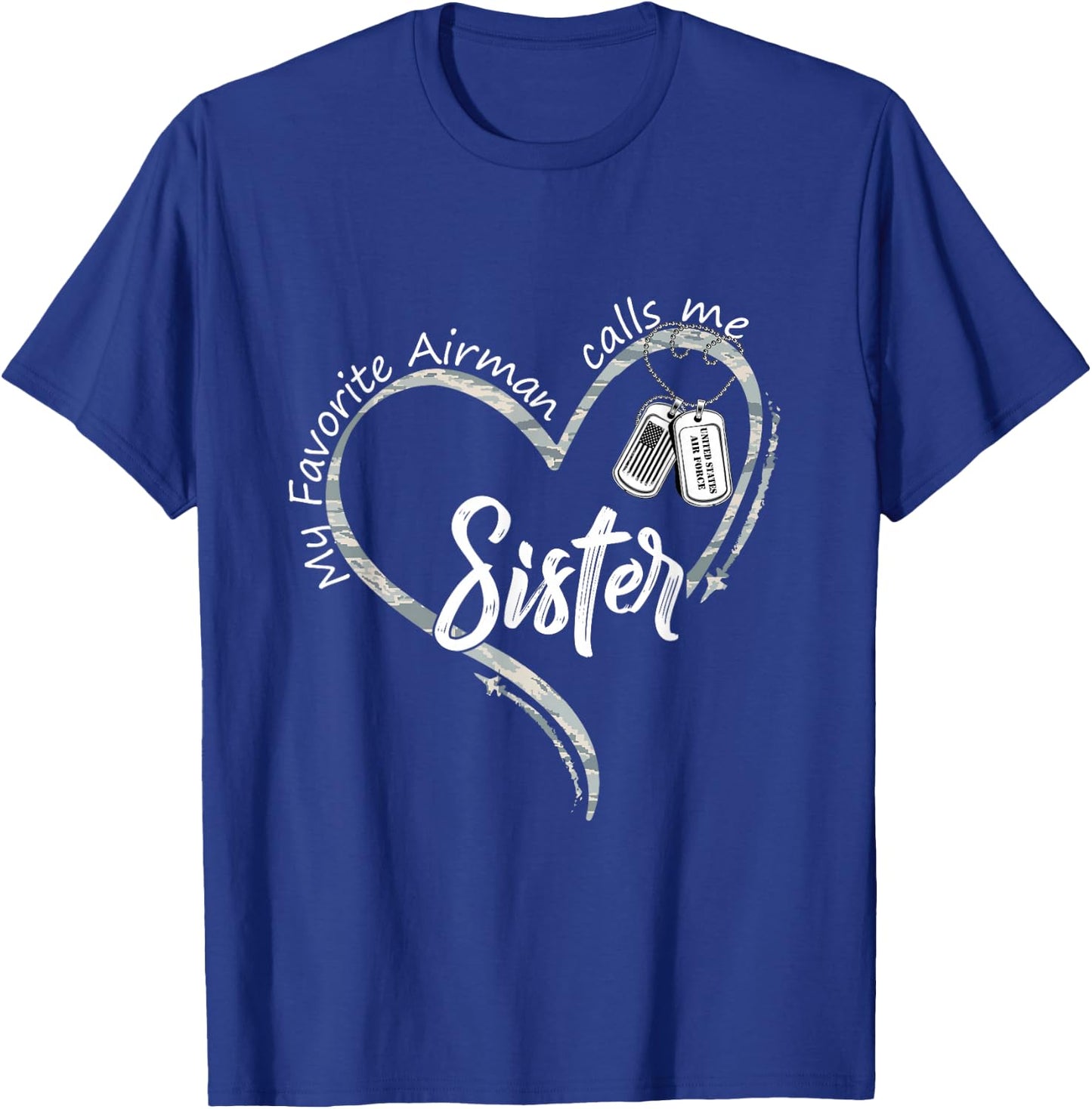 My Favorite Airman Calls Me Sister USAF Graduation Sister T-Shirt - T-Shirt | Royal