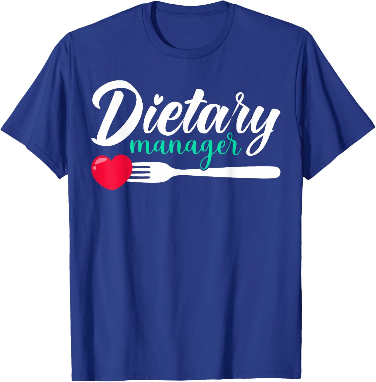 Dietary Manager Appreciation Heart T-Shirt - T-Shirt | Royal
