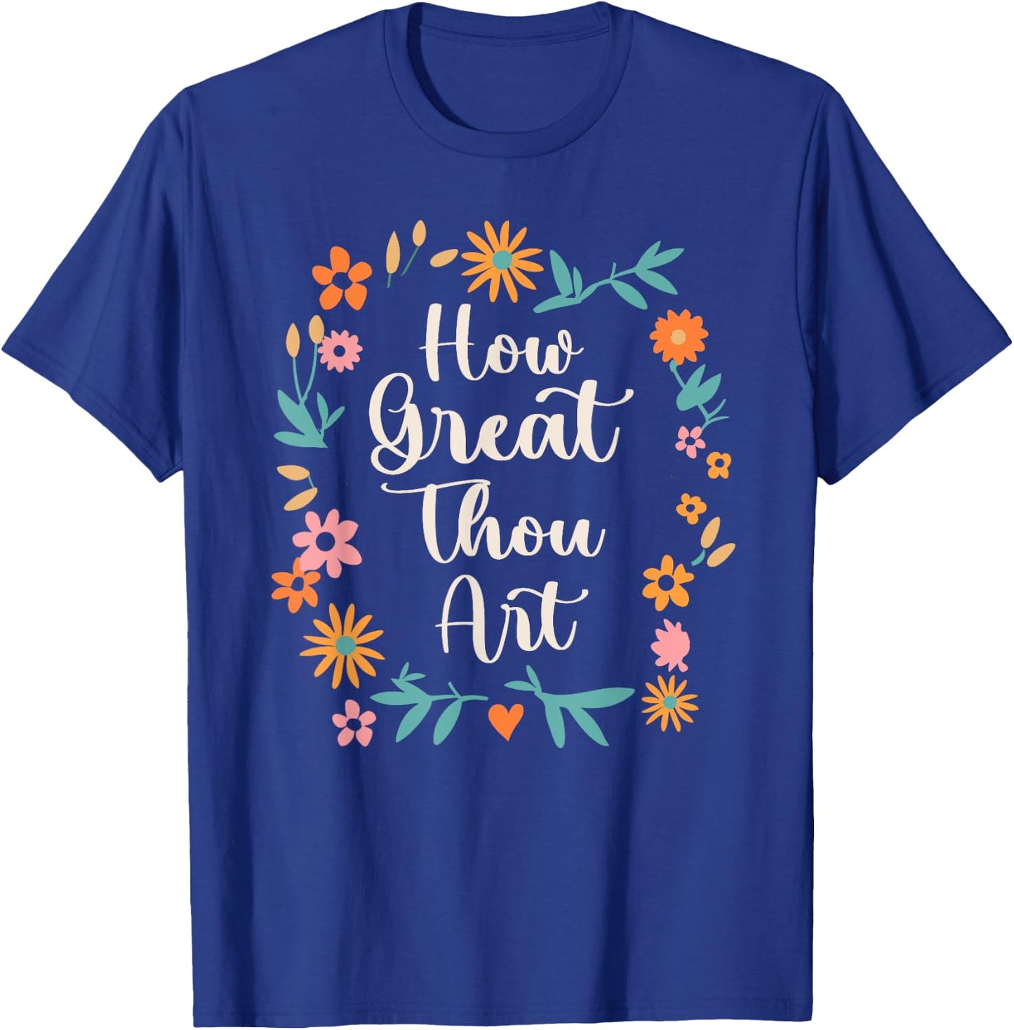 How Great Thou Art Psalm 92:5 Christian Hymn Bible Verse T-Shirt - T-Shirt | Royal
