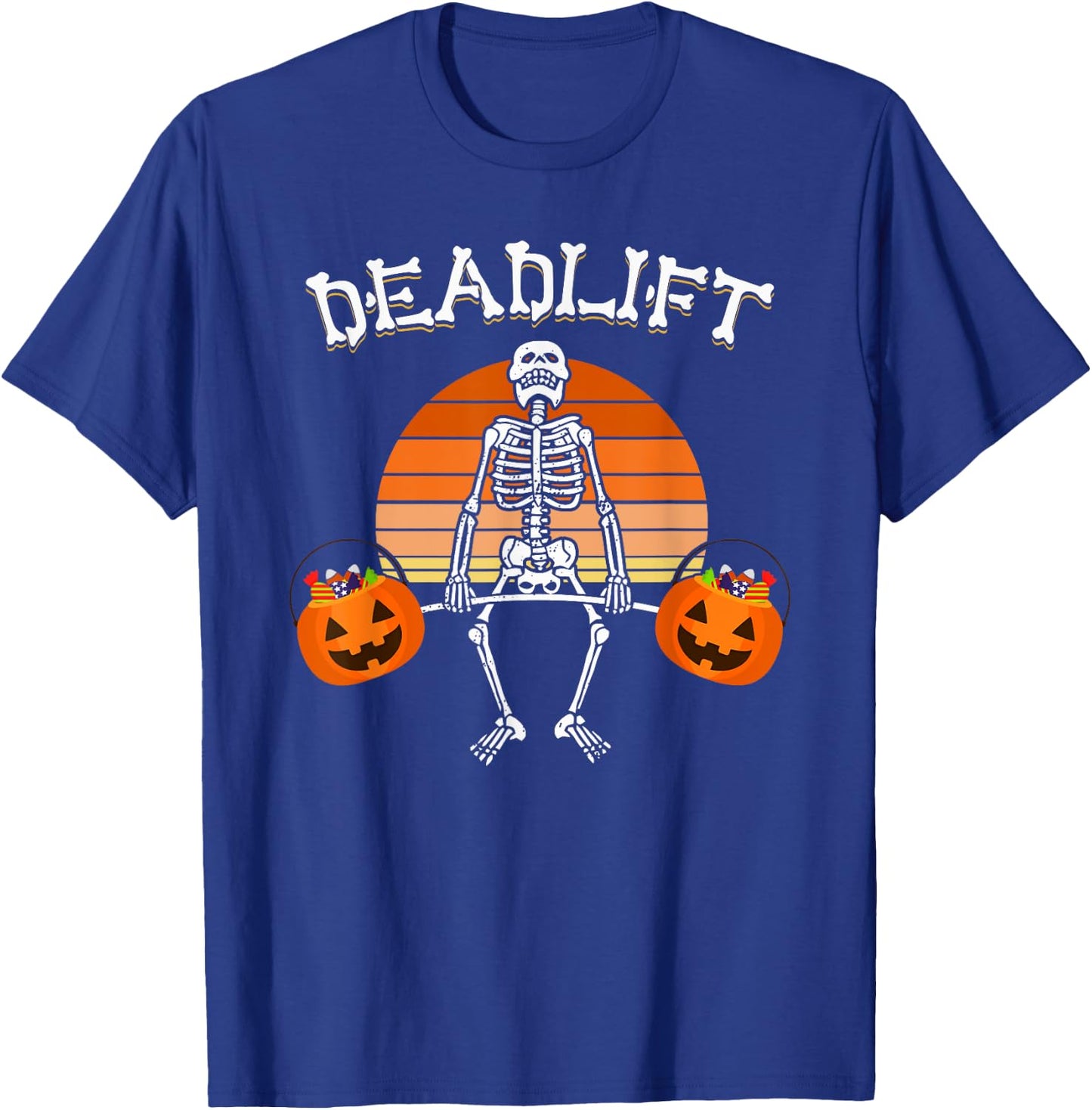 Deadlift Funny Halloween Skeleton Candy Buckets Gym Workout T-Shirt - T-Shirt | Royal