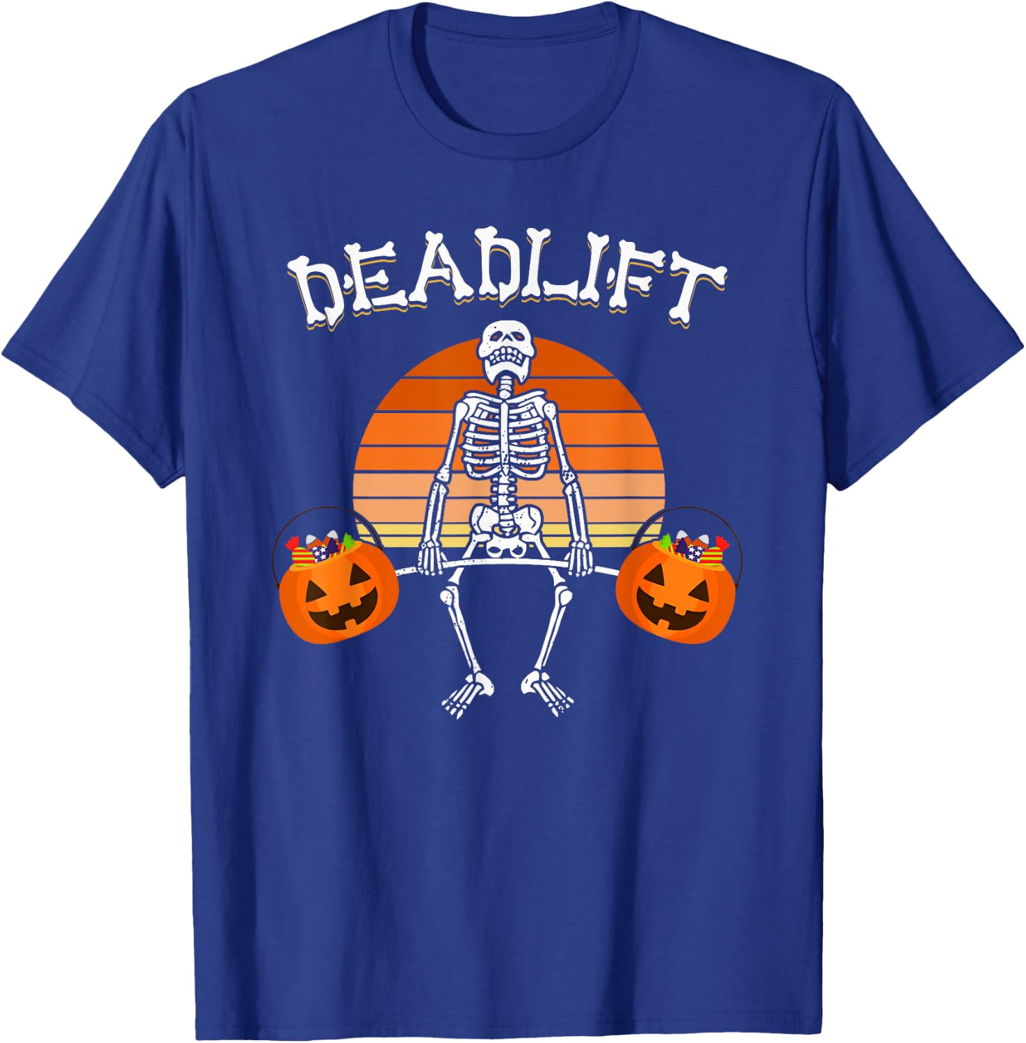 Deadlift Funny Halloween Skeleton Candy Buckets Gym Workout T-Shirt - T-Shirt | Royal