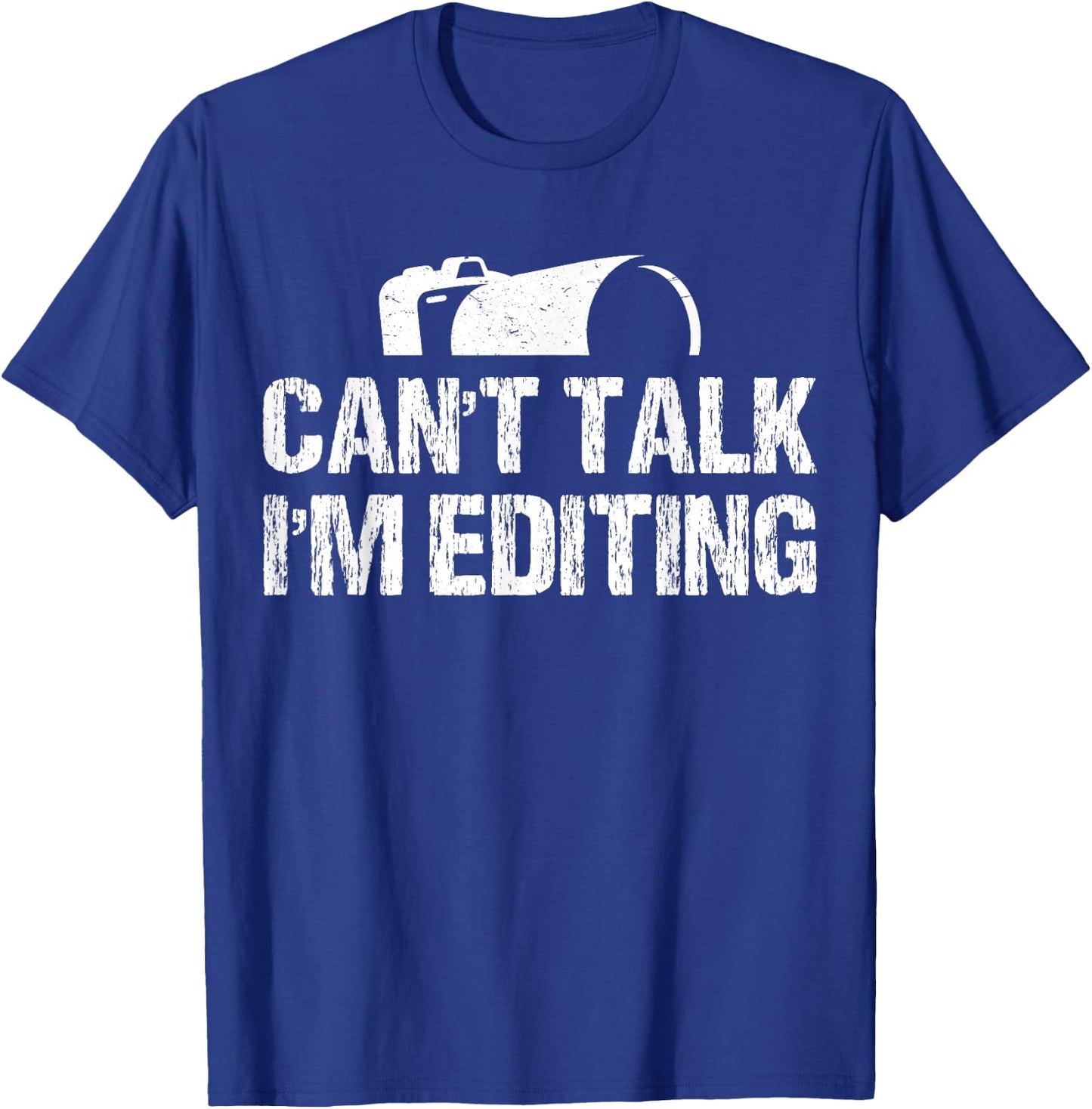 Can't Talk I'm Editing Funny Photographer Apparel Vintage T-Shirt - T-Shirt | Royal