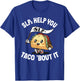 SLPs Help You Taco 'Bout It Speech Language Pathologist T-Shirt - T-Shirt | Royal