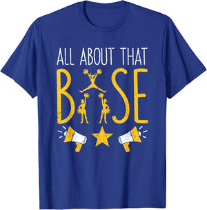 All About That Base Cheerleading design, Cheer Cheerle T-Shirt - T-Shirt | Royal