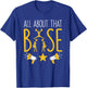 All About That Base Cheerleading design, Cheer Cheerle T-Shirt - T-Shirt | Royal