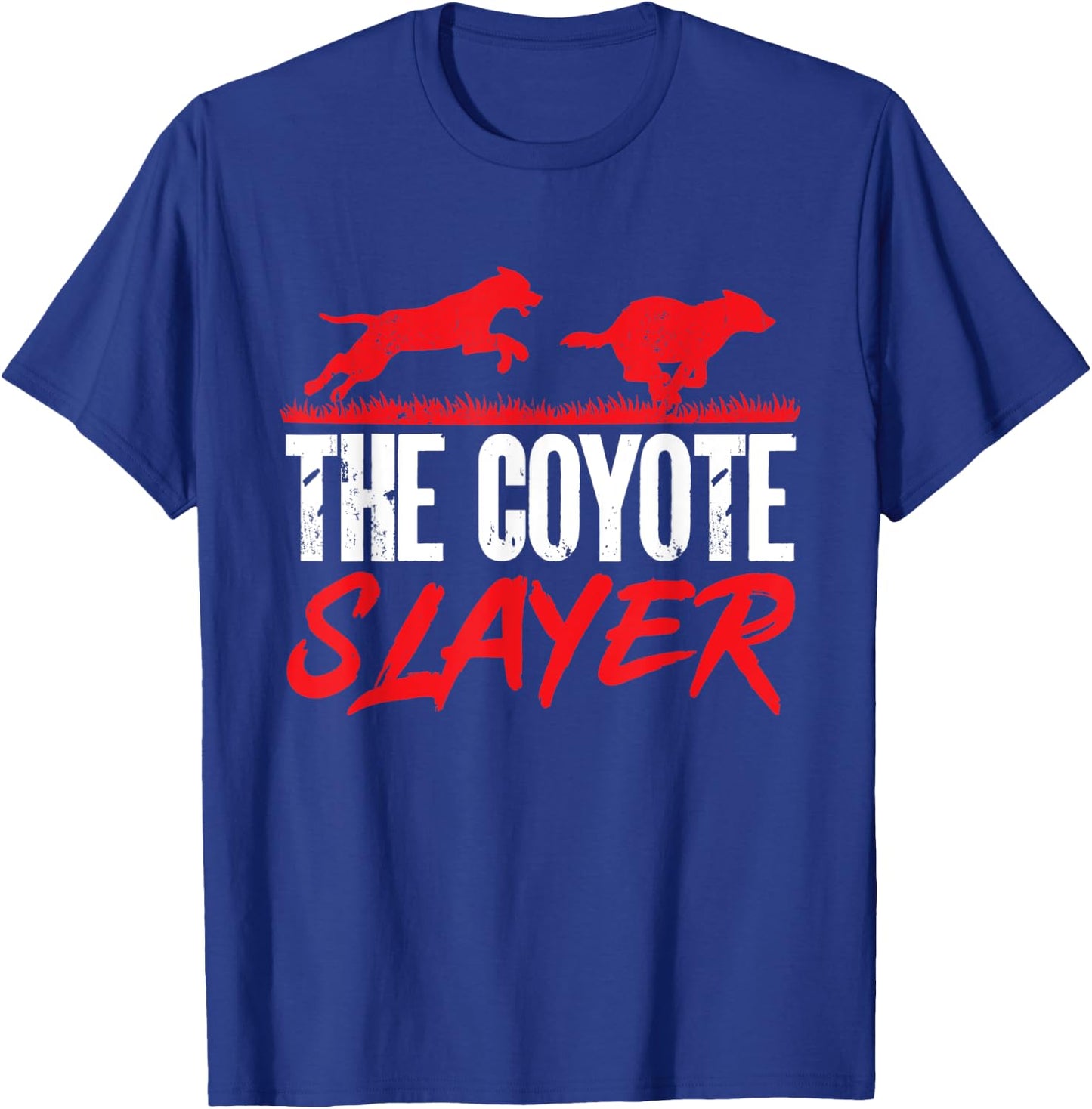 Coyote Hunting The Coyote Slayer Yote Hunter Coyote T-Shirt - T-Shirt | Royal