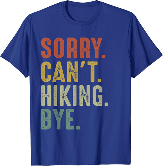 Retro Vintage Sorry Can't Hiking Bye T-Shirt - T-Shirt | Royal