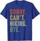 Retro Vintage Sorry Can't Hiking Bye T-Shirt - T-Shirt | Royal