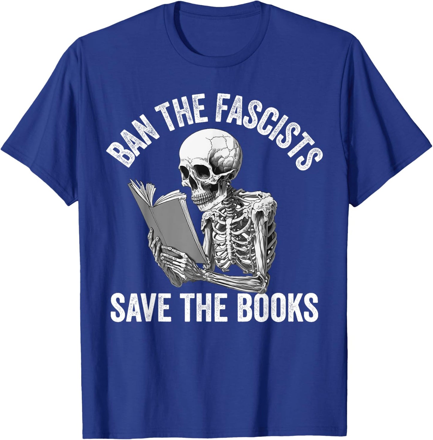 Ban The Fascists Save The Books Funny Book Lover Worm Nerd T-Shirt - T-Shirt | Royal