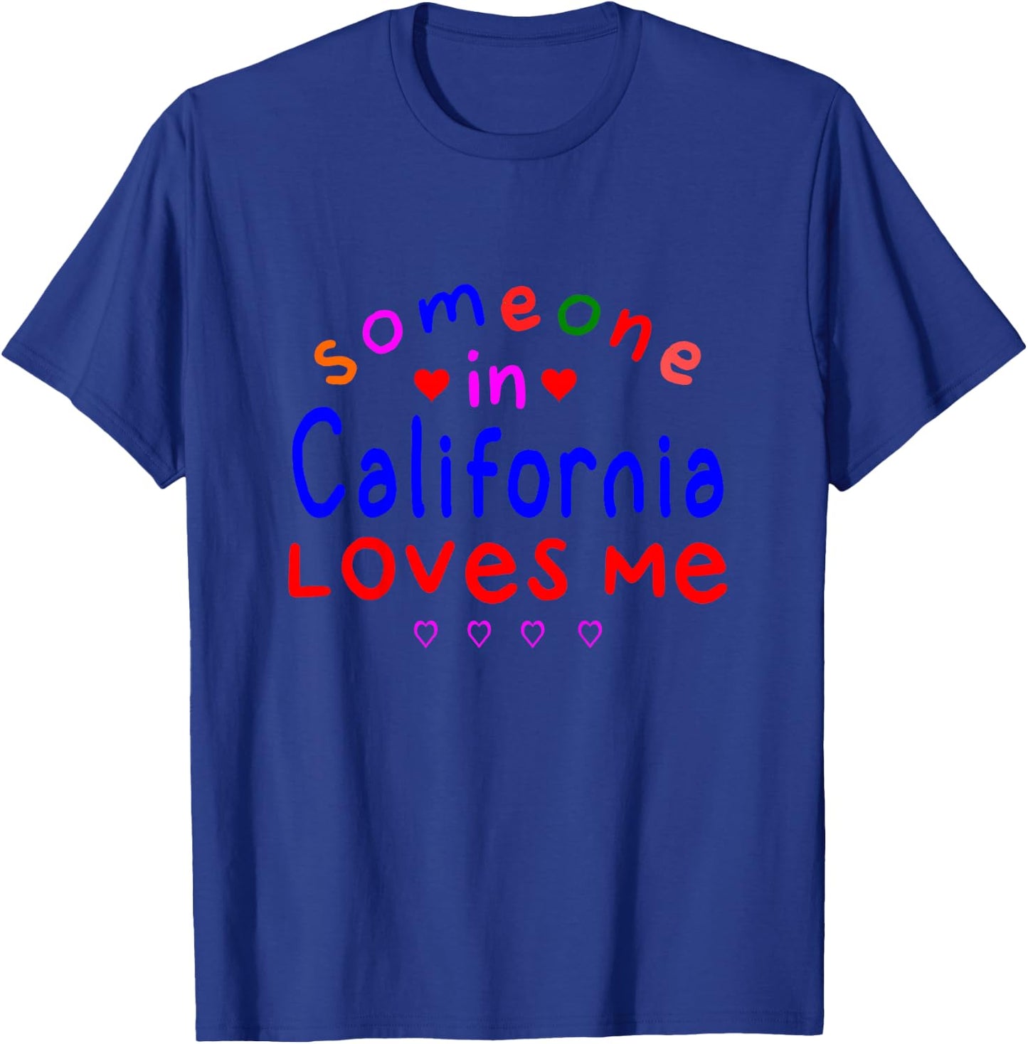 Kids Someone in California Loves Me Kids Boys Girls T-Shirt - T-Shirt | Royal