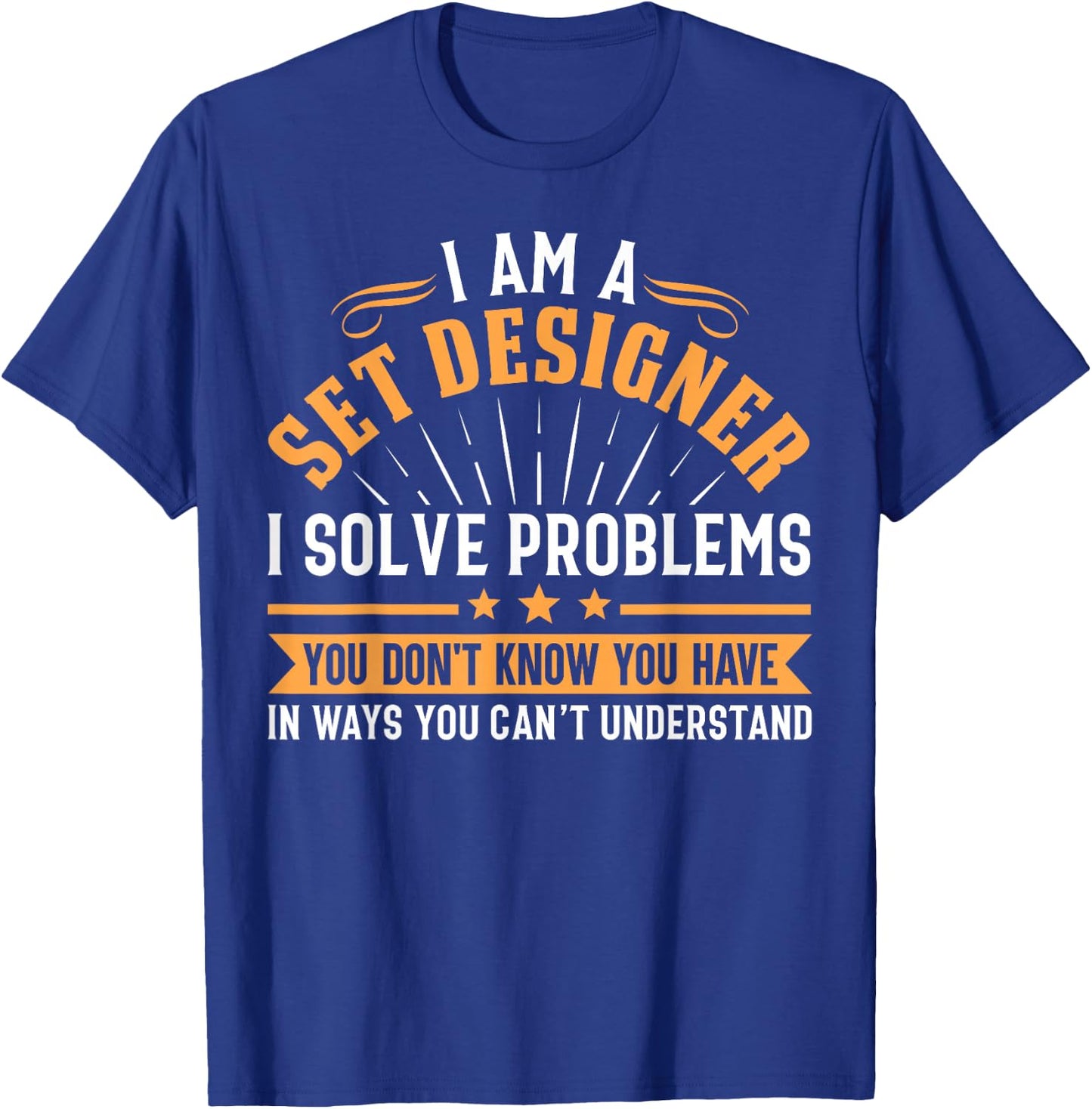 Set Designer Funny Theater Job Title Novelty Gift T-Shirt - T-Shirt | Royal