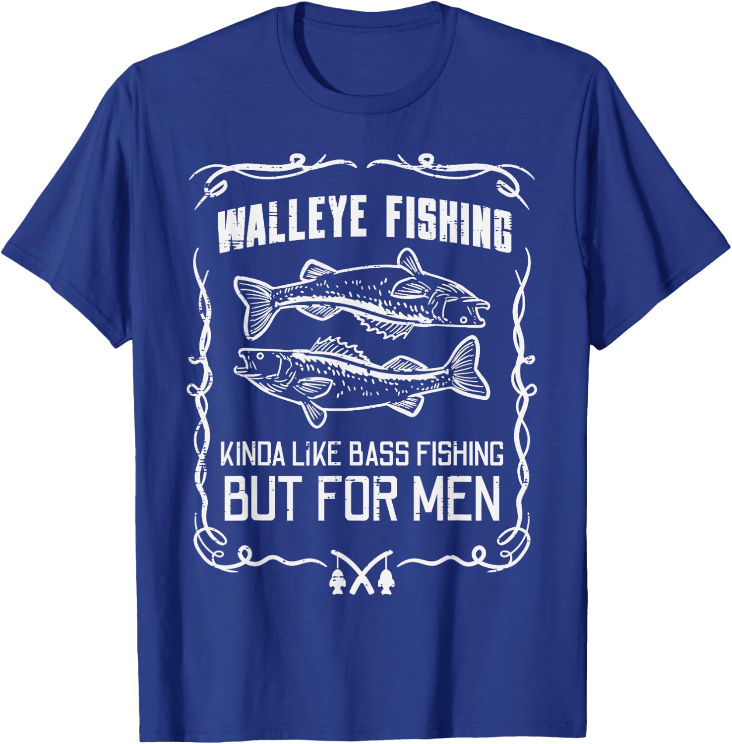 Walleye Fishing Like Bass But Funny Dad Grandpa T-Shirt - T-Shirt | Royal