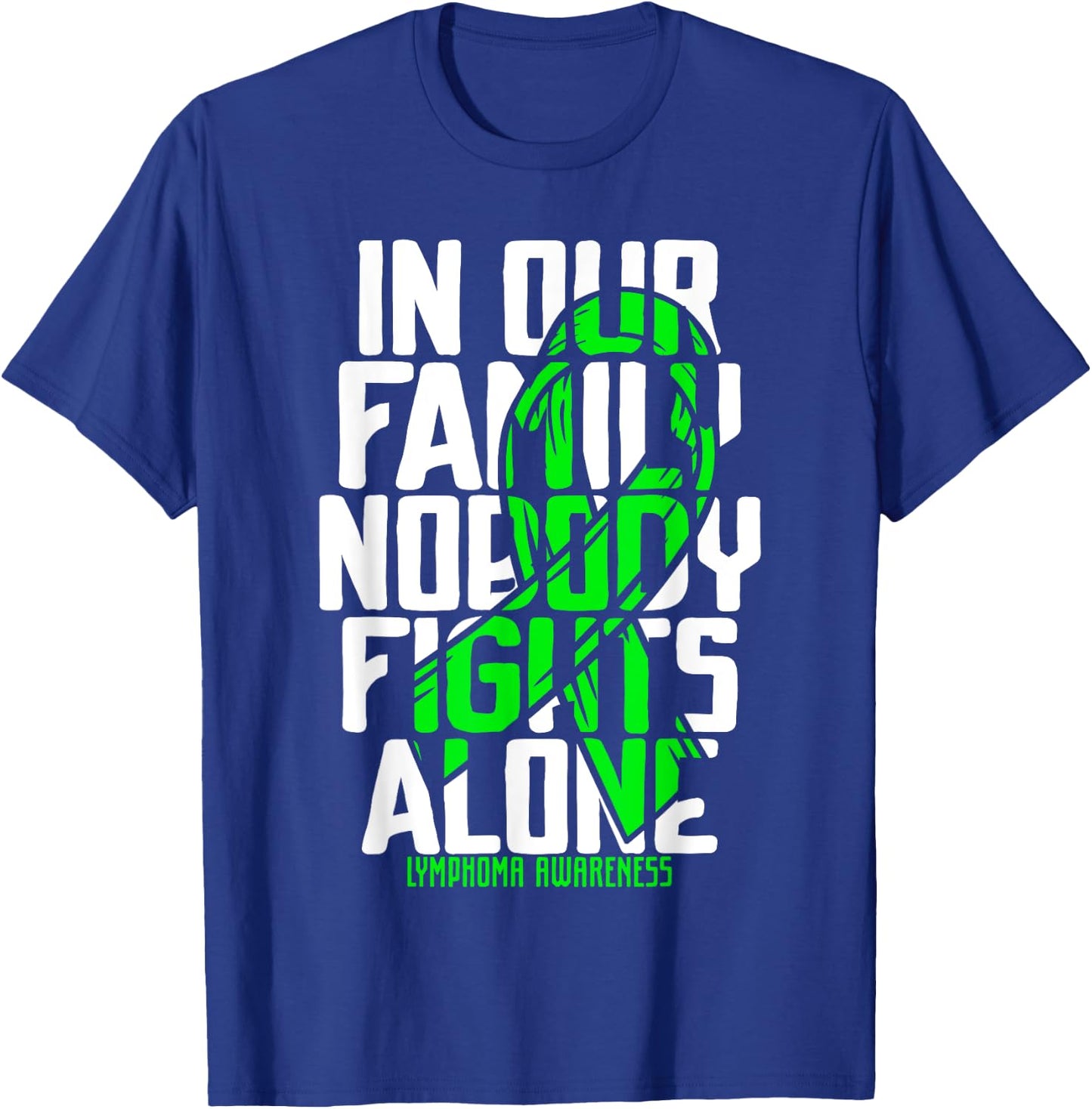Family Support Non Hodgkin's Lymphoma Cancer Awareness T-Shirt - T-Shirt | Royal