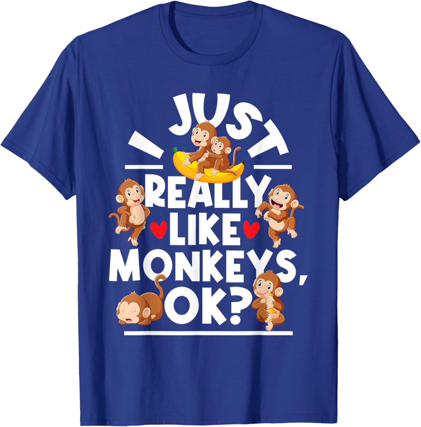 I Just Really Like Monkeys - Monkey Lover Primate Zookeeper T-Shirt - T-Shirt | Royal