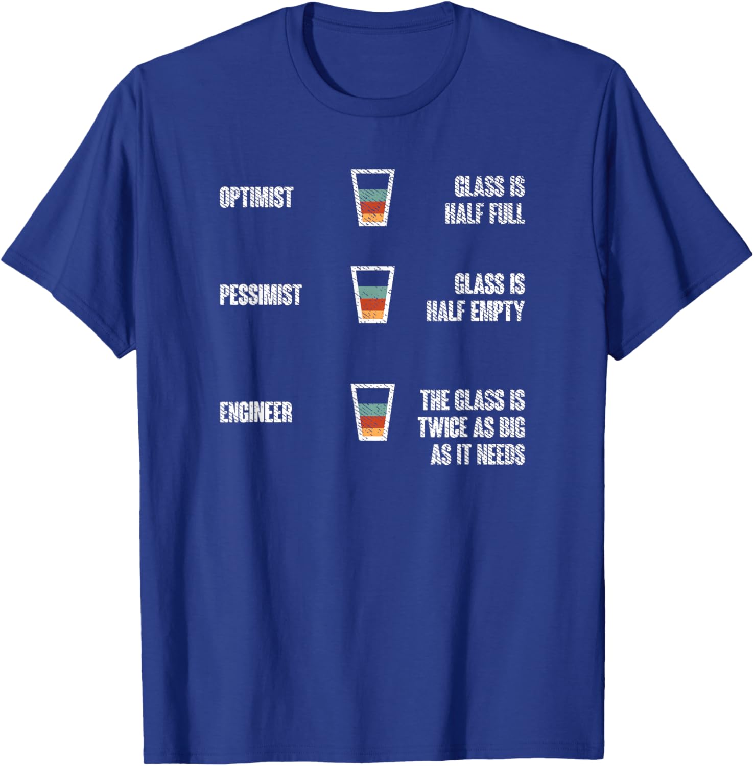 Engineer Glass Half Full Funny Engineering Humor T-Shirt - T-Shirt | Royal
