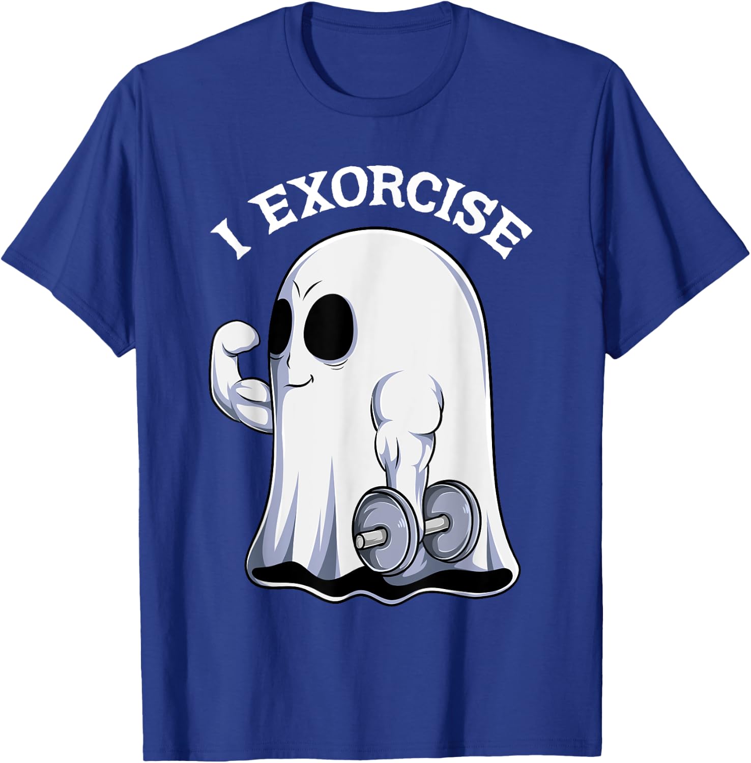 Ghost I Exorcise Funny Gym Exercise Workout Spooky Halloween T-Shirt - T-Shirt | Royal