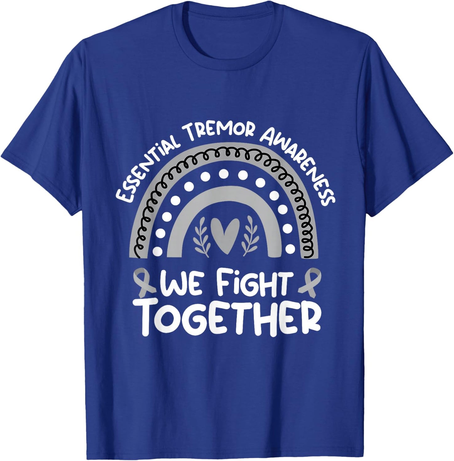 We Fight Together | Essential Tremor Awareness Month T-Shirt - T-Shirt | Royal