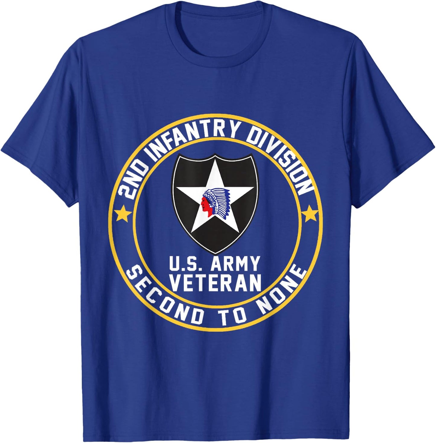 US Veteran Military 2nd Infantry Division Second to None T-Shirt - T-Shirt | Royal