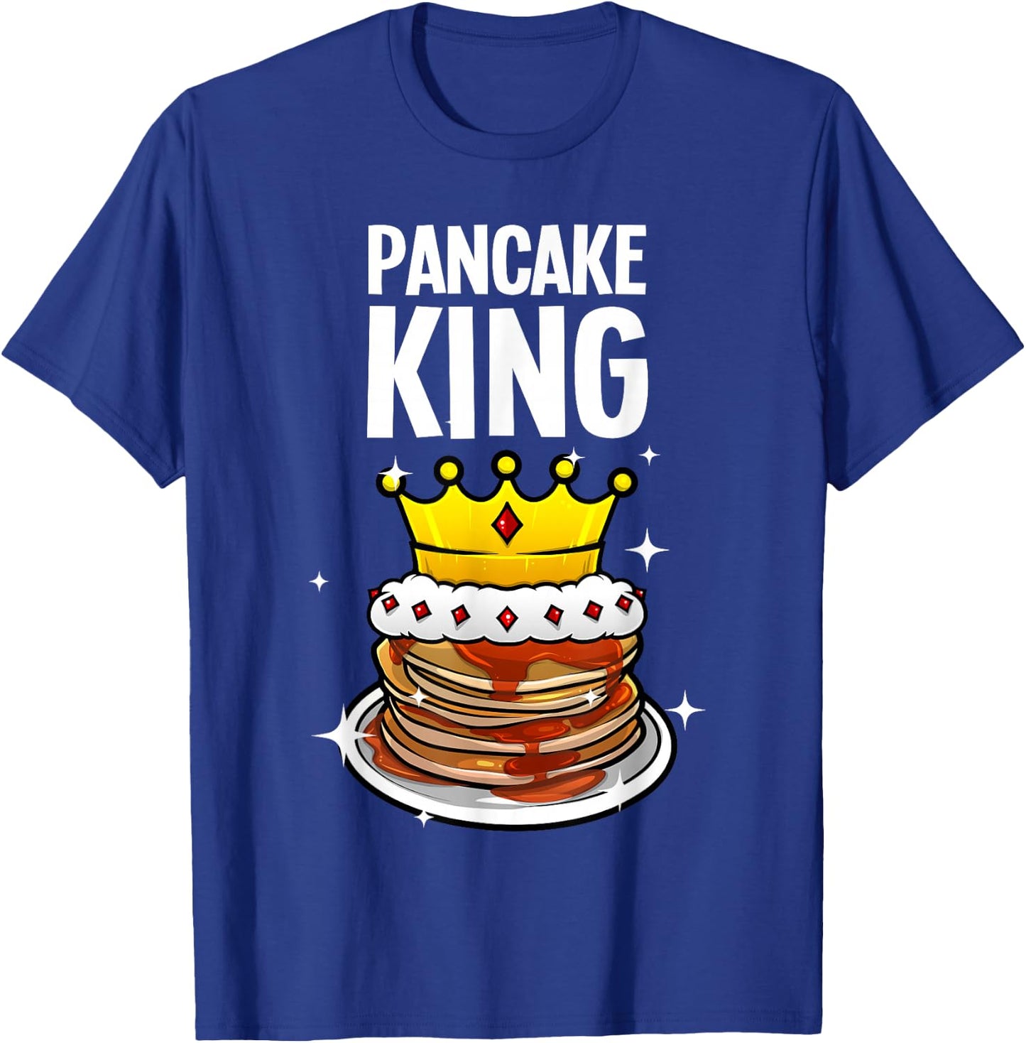 Funny Pancake King Design For Pancake Lover Men Dad Boys T-Shirt - T-Shirt | Royal