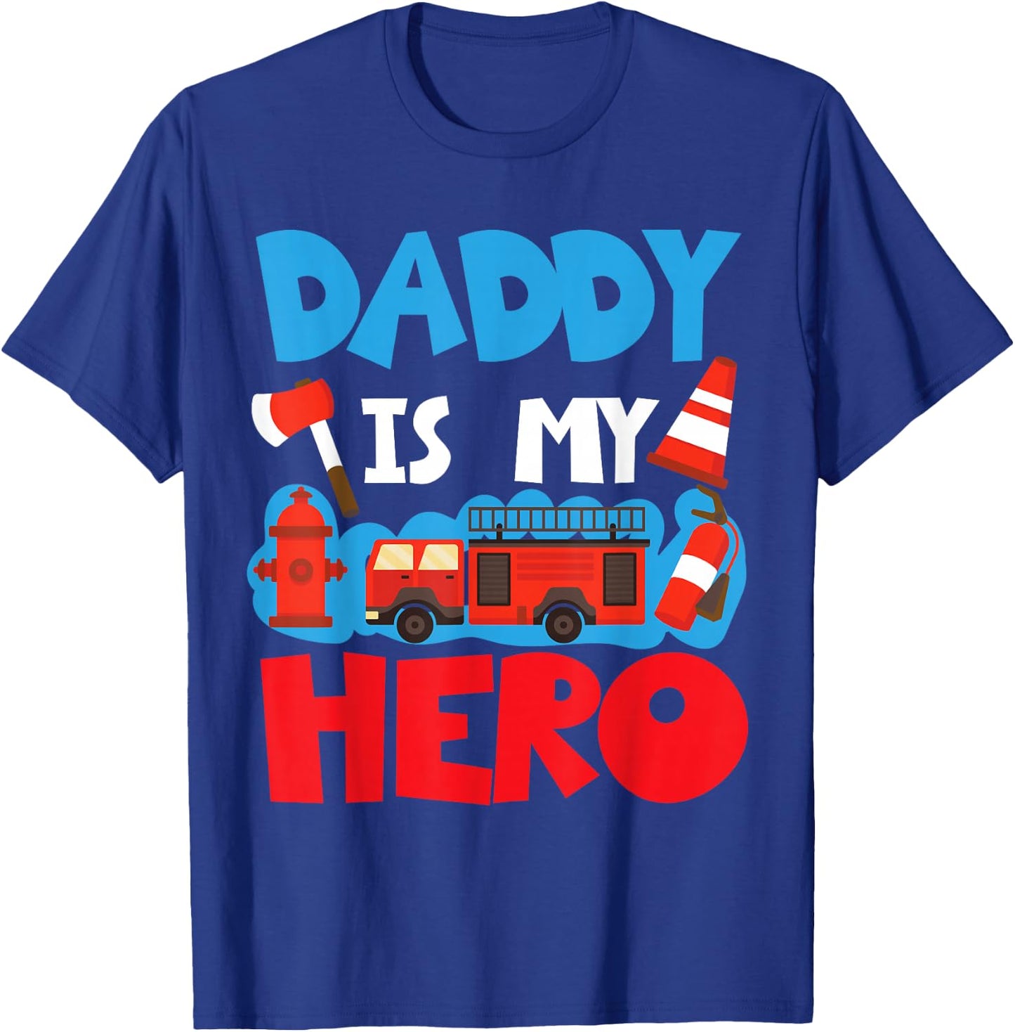 Daddy Is My Hero For Firefighter Kids T-Shirt - T-Shirt | Royal
