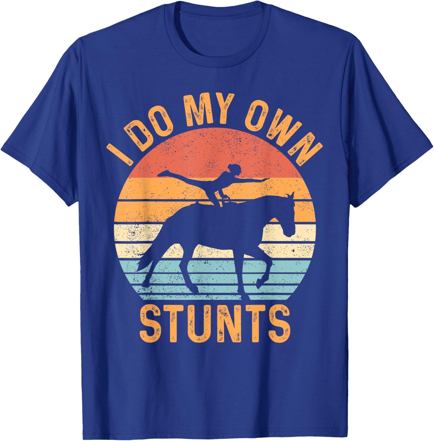 Funny Equestrian Horse Vaulting Retro I Do My Own Stunts T-Shirt - T-Shirt | Royal