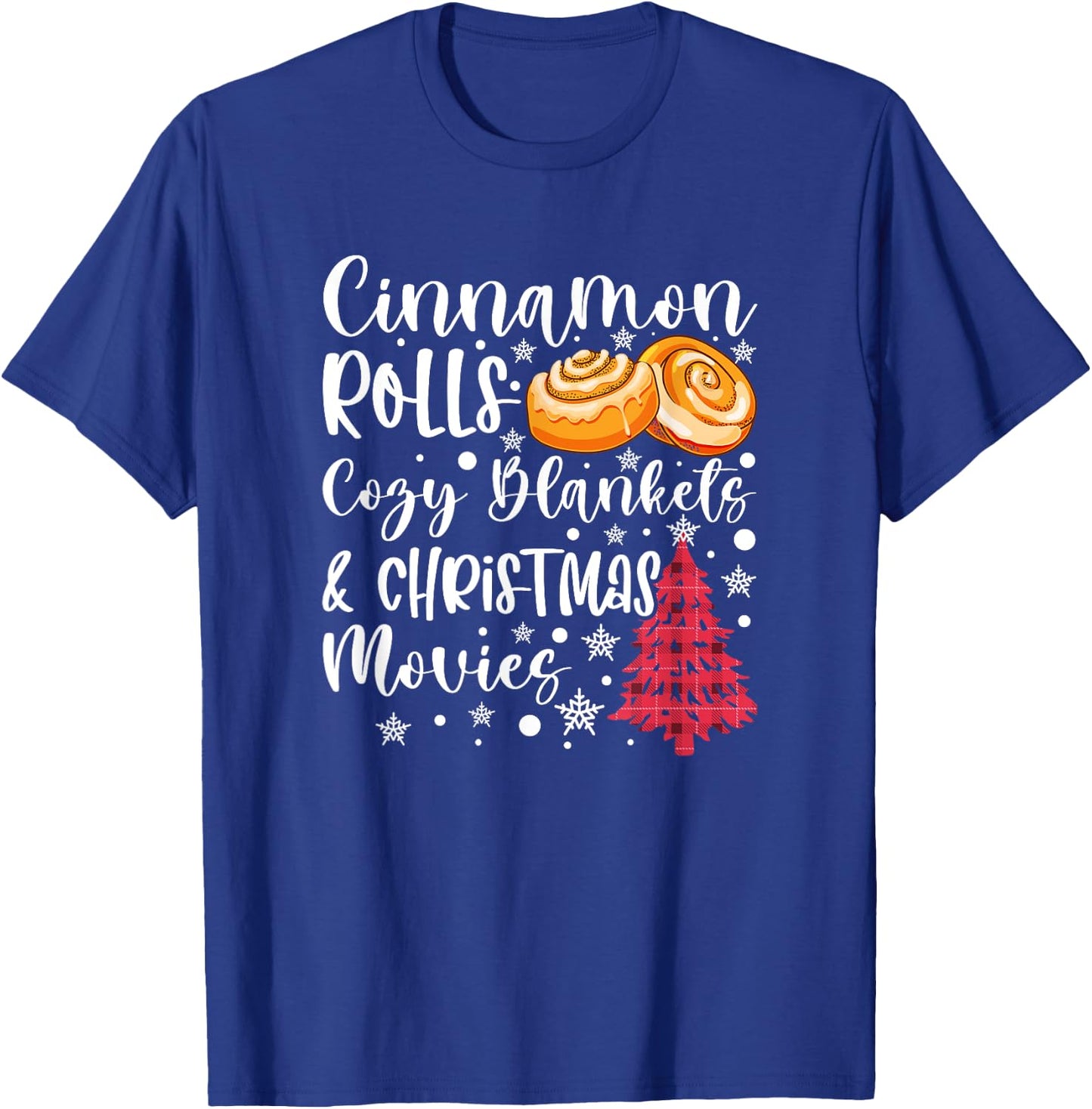 Cinnamon Rolls Cozy Blankets and Christmas Movies Cute Fall T-Shirt - T-Shirt | Royal