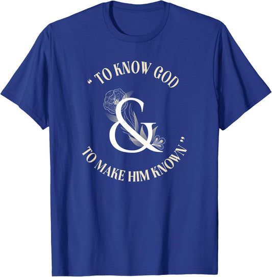 To Know God and make him known CC tutor T-Shirt - T-Shirt | Royal