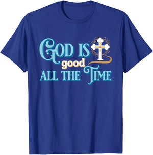 Christian God Is good all the time T-Shirt - T-Shirt | Royal