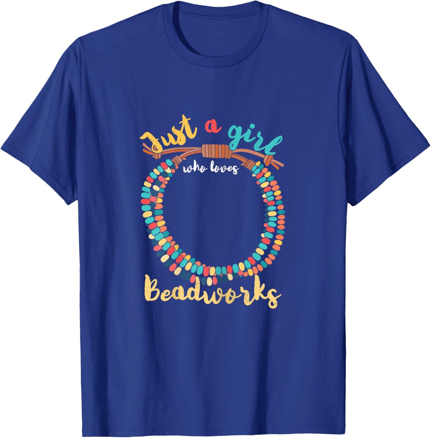 Girl Loves Beadwork | Handmade | Beading Beads T-Shirt - T-Shirt | Royal