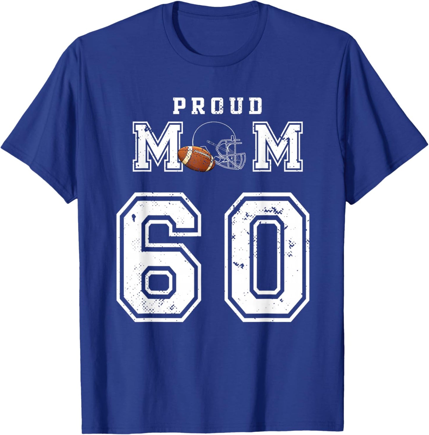 Custom Proud Football Mom Number 60 Personalized T-Shirt - T-Shirt | Royal