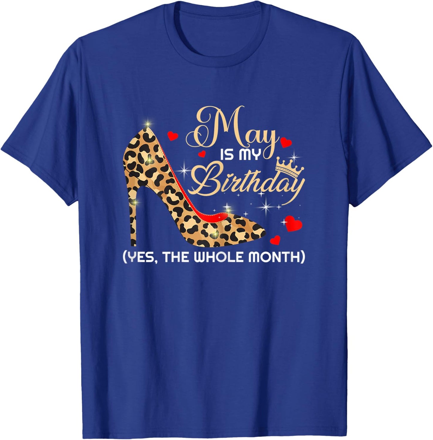 May Is My Birthday Funny Woman May Queen Bday T-Shirt - T-Shirt | Royal