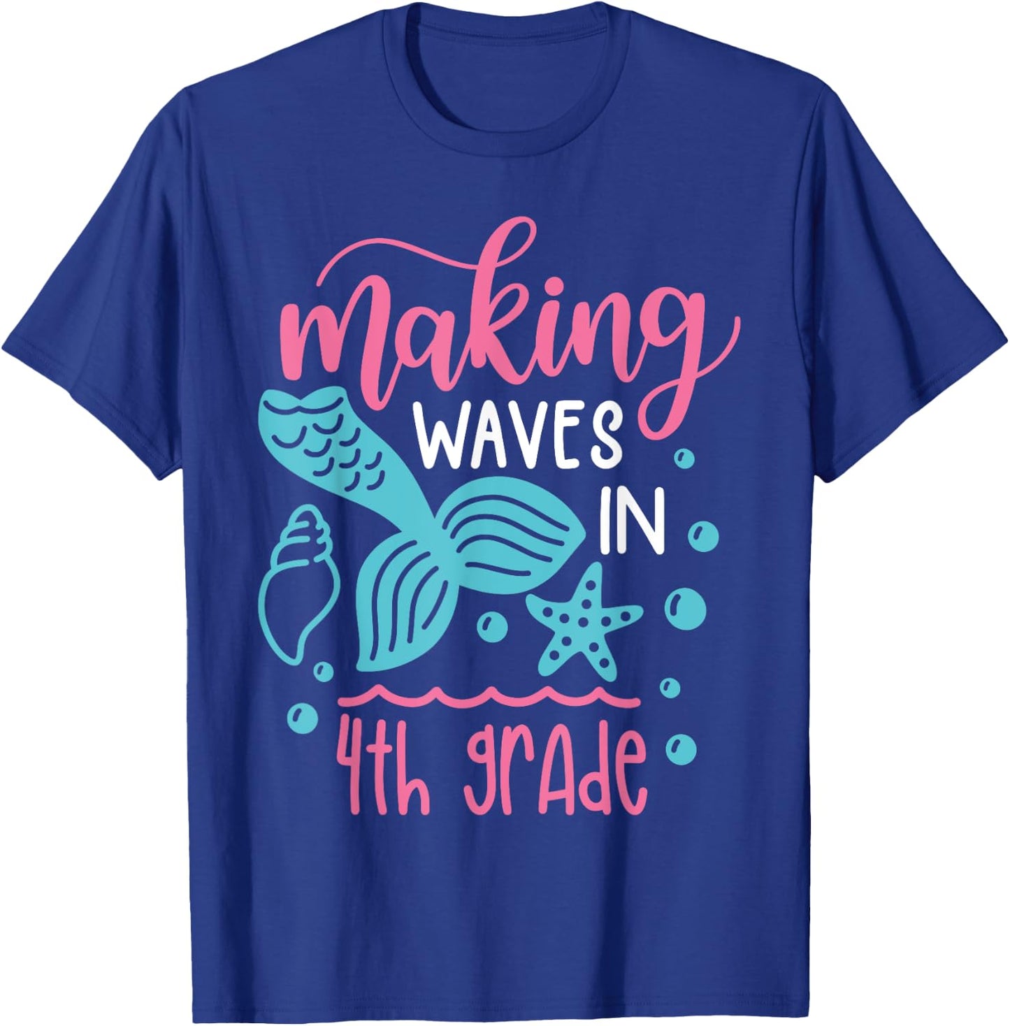 Making Waves in 4th Grade Mermaid Back to School T-Shirt - T-Shirt | Royal