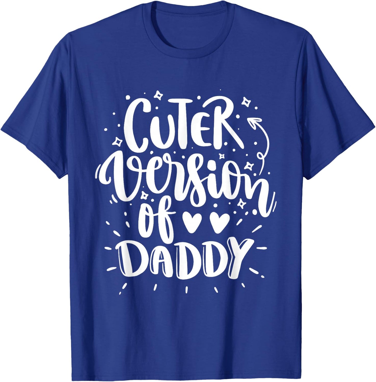 Cuter Version of Daddy Cute T-Shirt - T-Shirt | Royal
