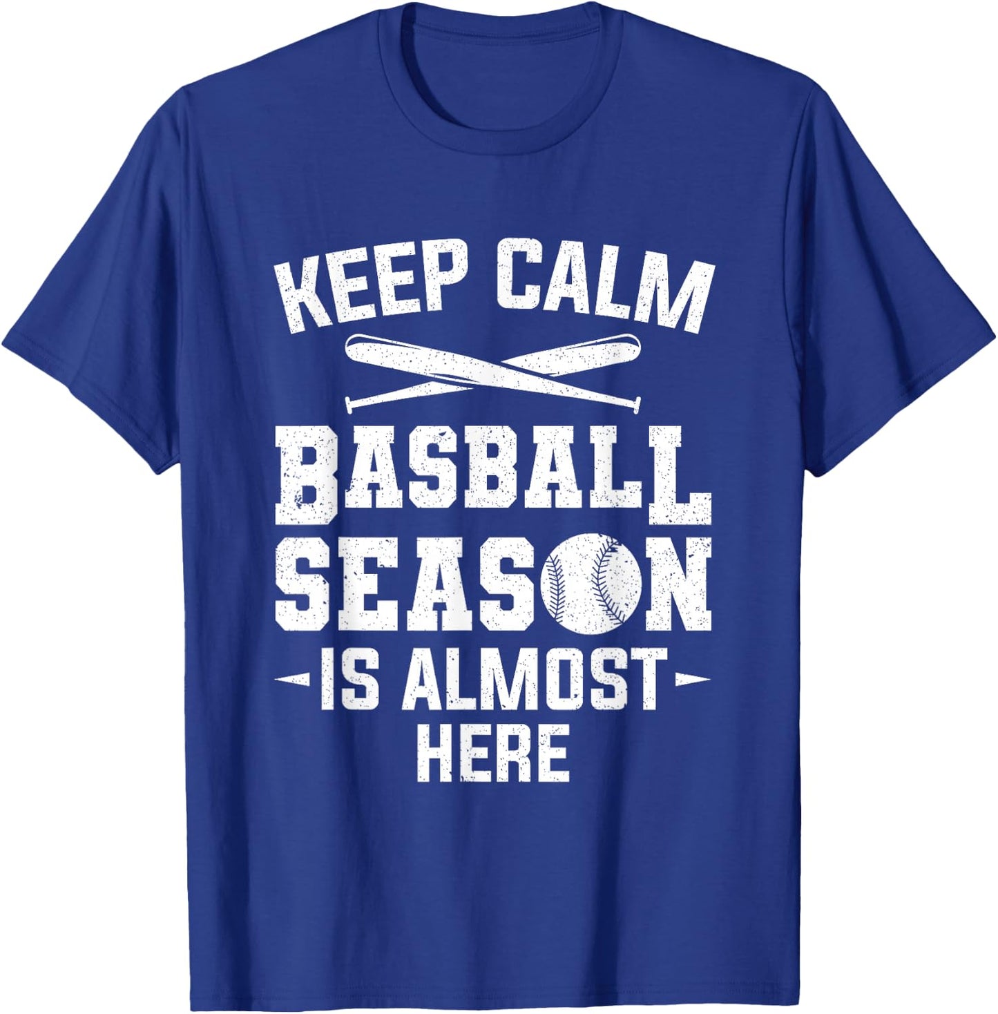 Keep Calm Baseball Season Is Almost Here Baseball Player T-Shirt - T-Shirt | Royal