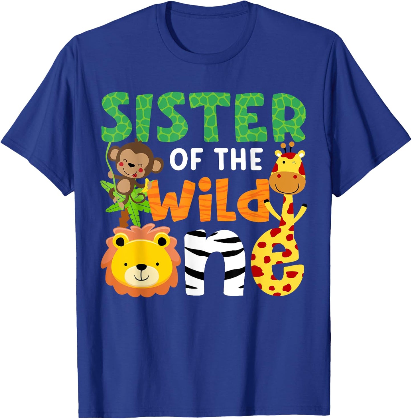 Sister of the Wild One Zoo Theme Bday Safari Jungle Animals T-Shirt - T-Shirt | Royal