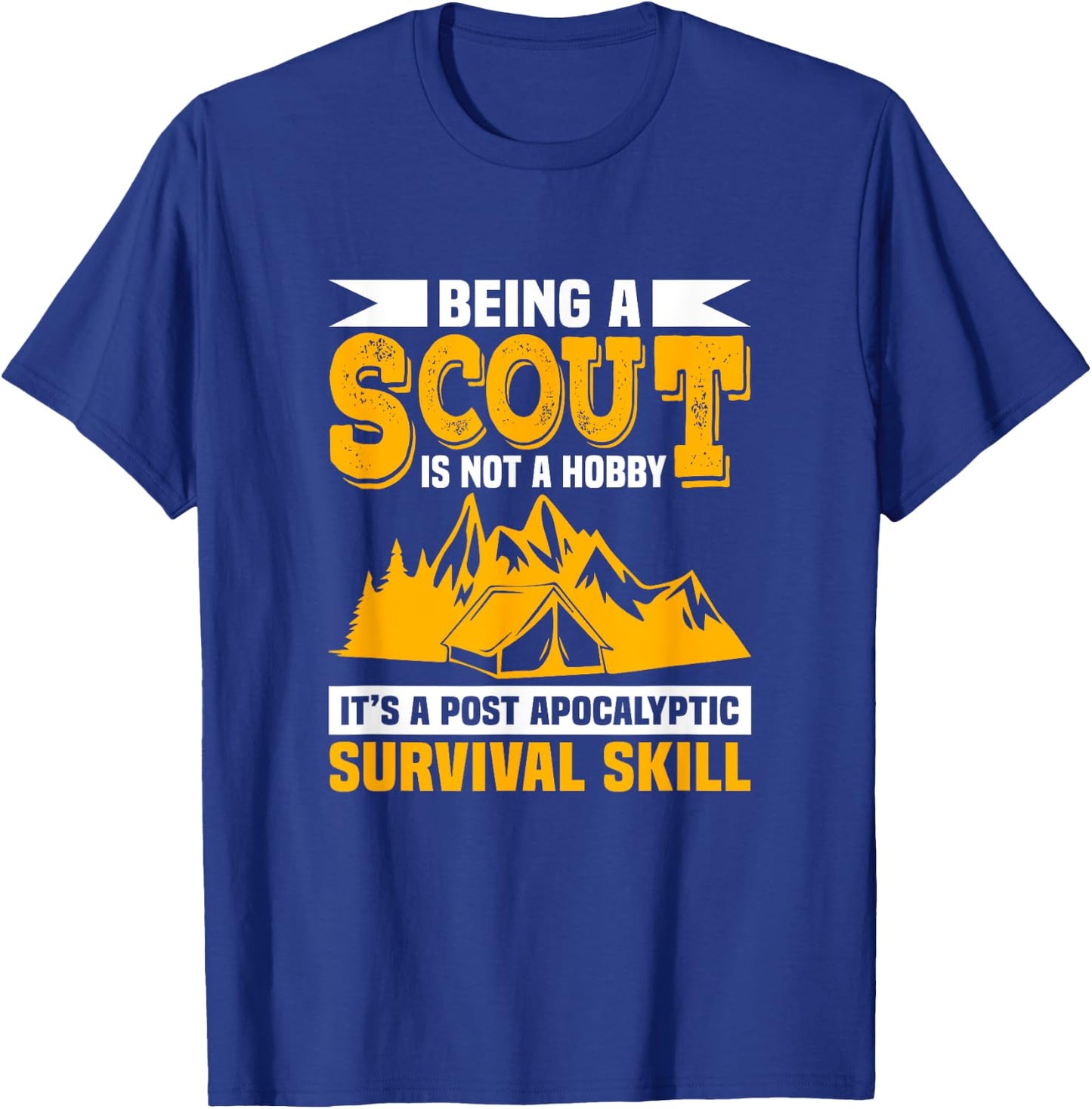 Being A Scout Is Not A Hobby Funny Scouting Camping Scouts T-Shirt - T-Shirt | Royal