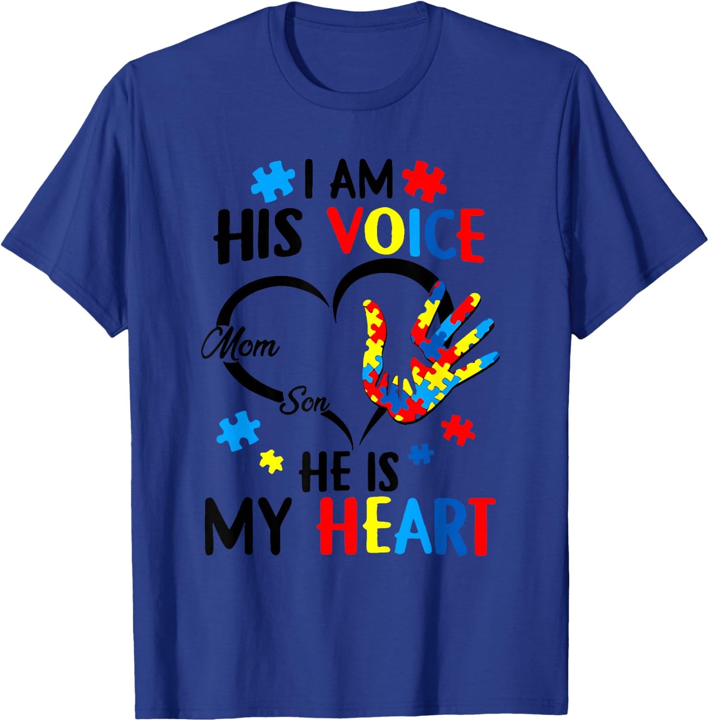 I Am His Voice He Is My Heart Autism Awareness Mom Son T-Shirt - T-Shirt | Royal