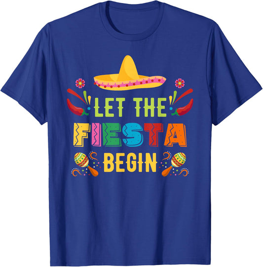 Let The Fiesta Begin Funny Cinco De Mayo Mexican Party Cute T-Shirt - T-Shirt | Royal