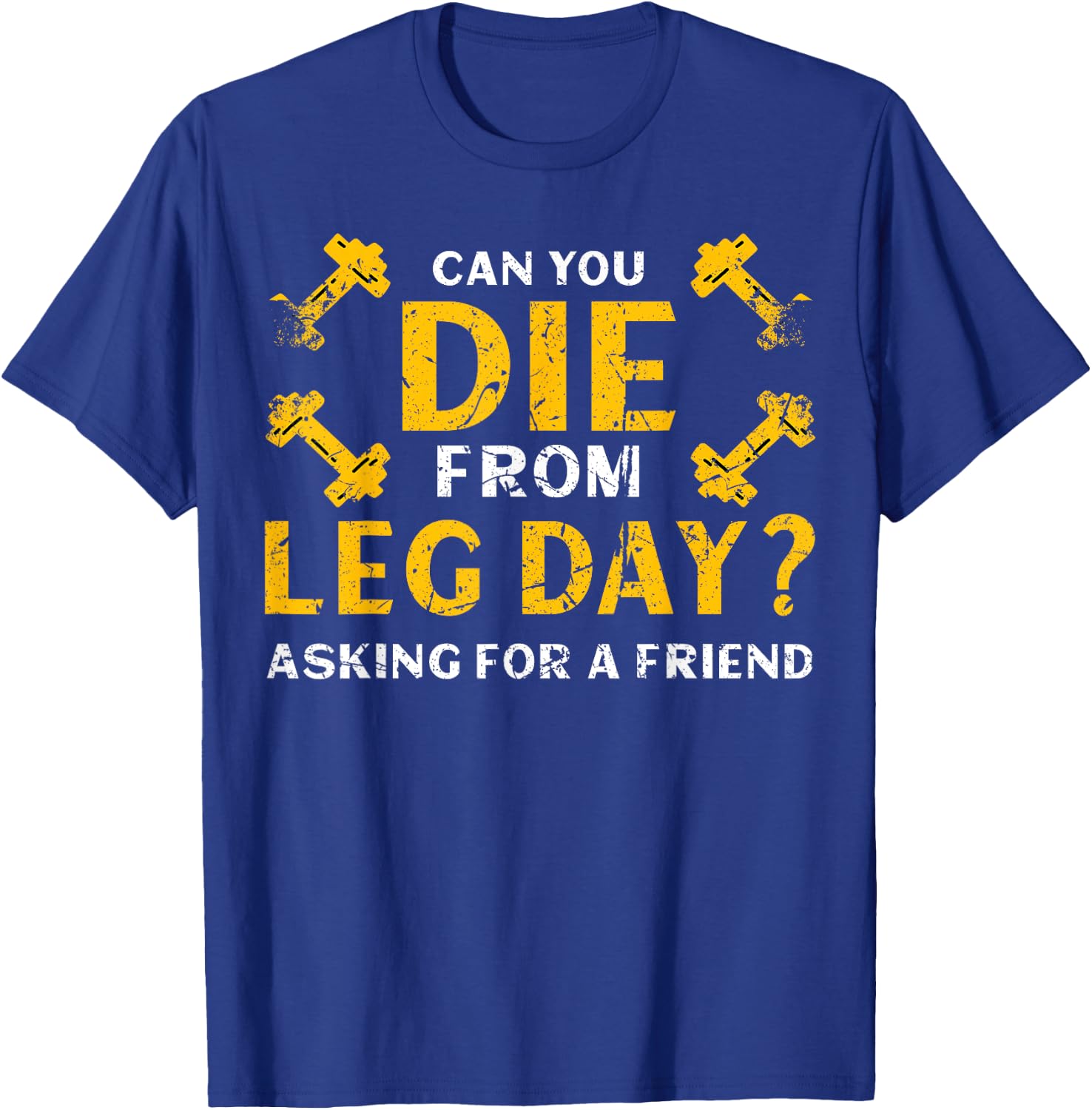 Funny Leg Day Workout Body Building T-Shirt - T-Shirt | Royal