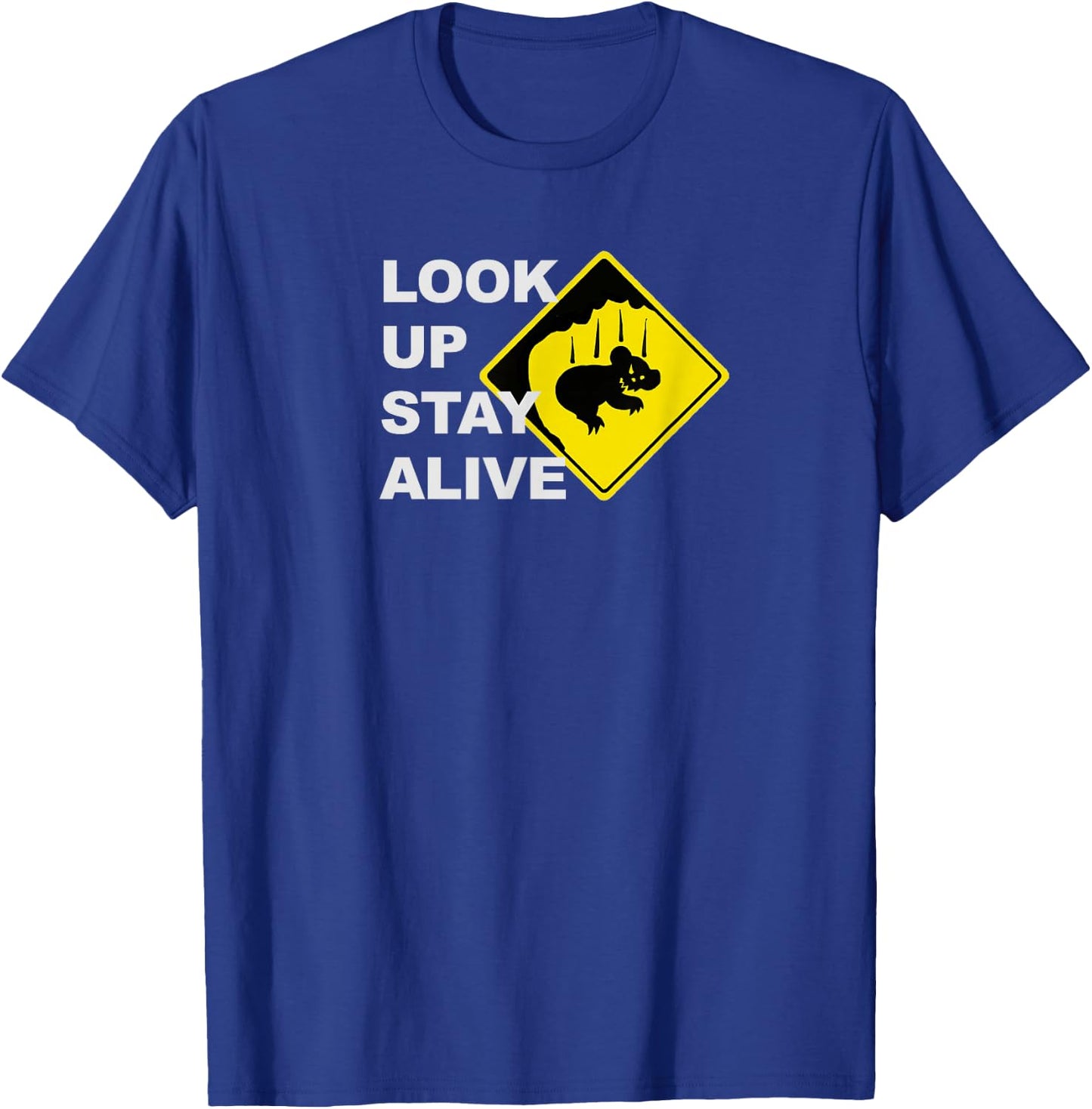 Beware Drop Bears Look Up Stay Alive Funny Aussie T-Shirt - T-Shirt | Royal
