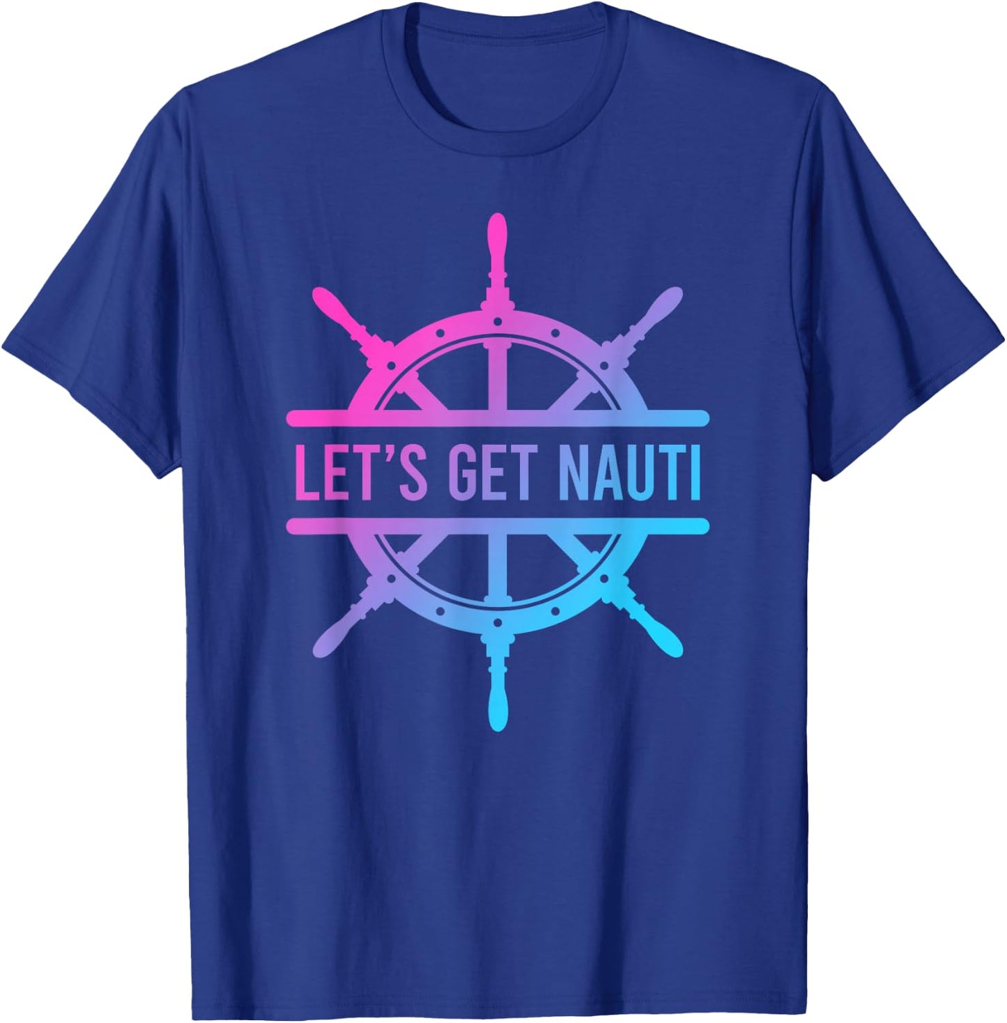Let's Get Nauti T-Shirt - T-Shirt | Royal