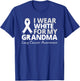 I Wear White For My Grandma Lung Cancer Awareness Warrior T-Shirt - T-Shirt | Royal