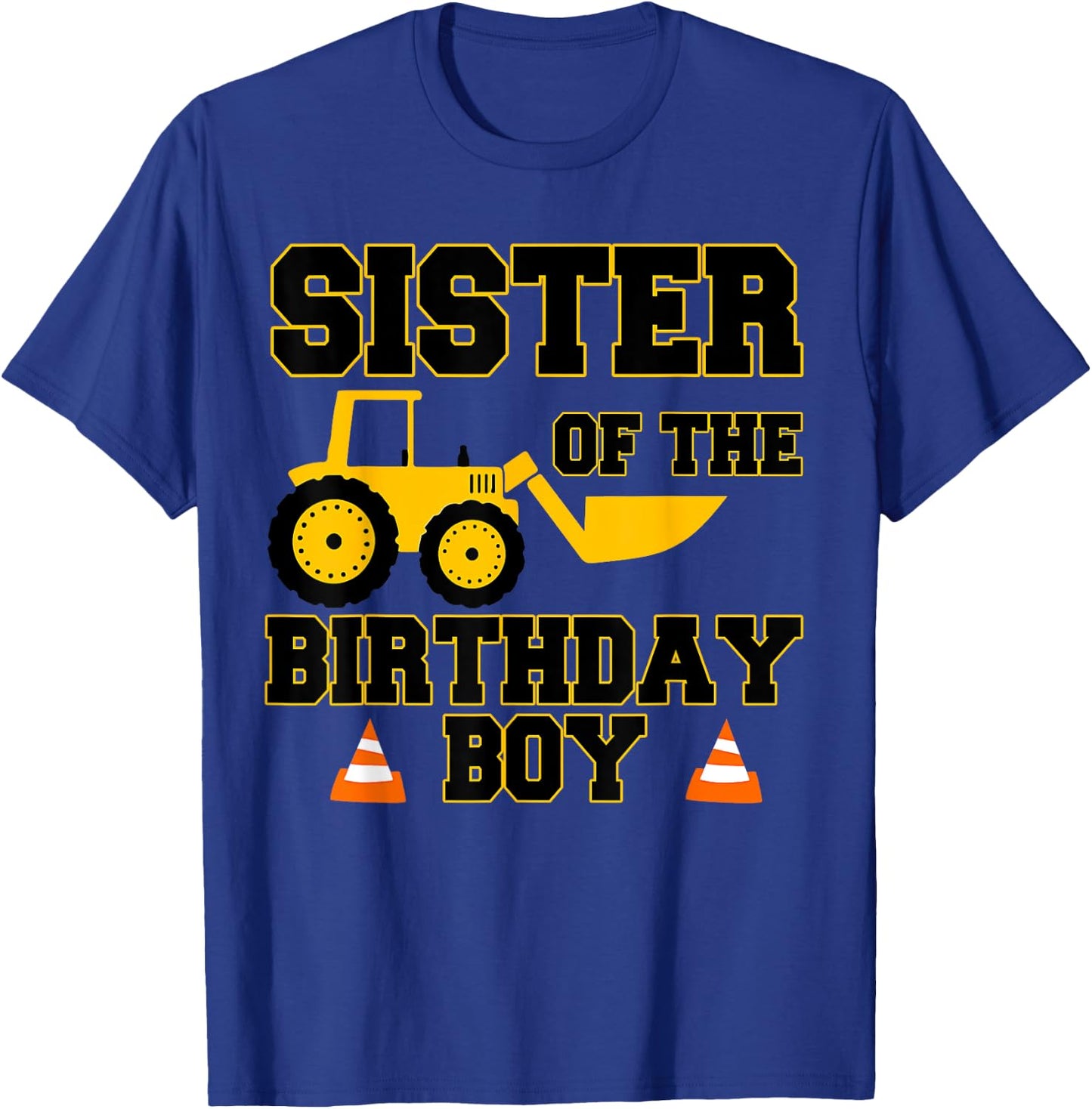 Sister of the Birthday Boy Funny Construction Party Family T-Shirt - T-Shirt | Royal