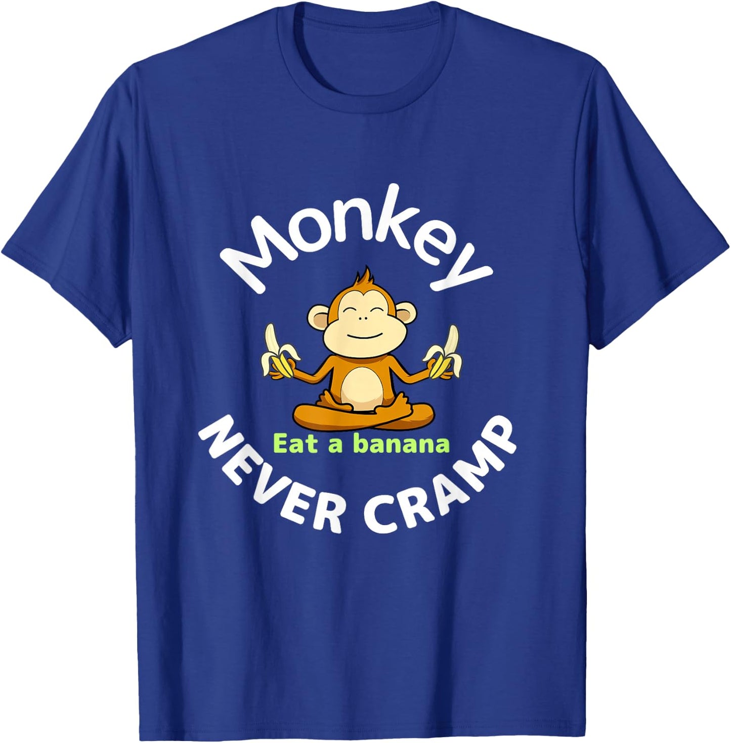 Monkey never cramp Eat a banana T-Shirt - T-Shirt | Royal