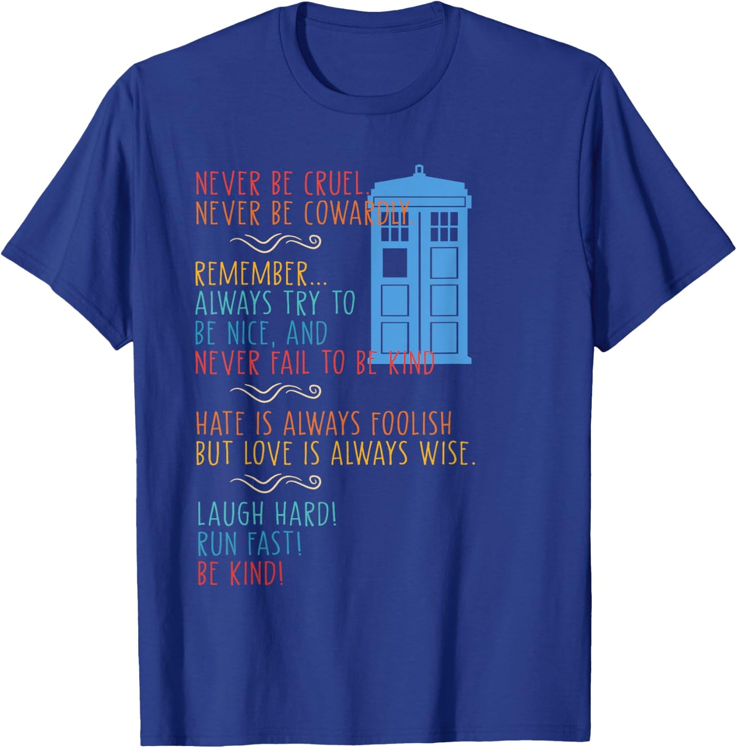 Never Be Cruel Never Be Cowardly Remember Vintage Quote T-Shirt - T-Shirt | Royal