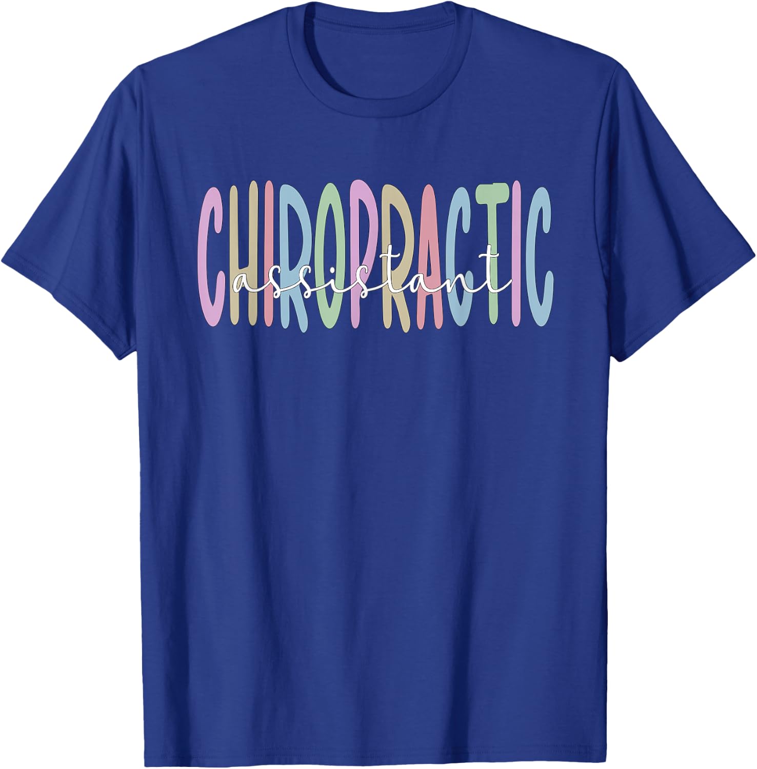 Chiropractic Assistant Chiro Assistant T-Shirt - T-Shirt | Royal