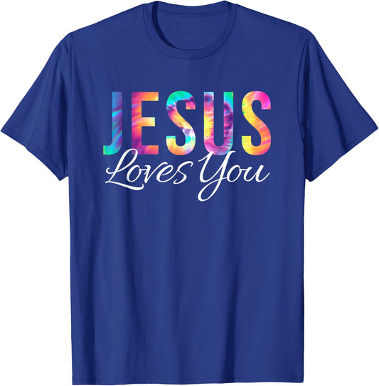 God Loves You Bible Verse Christian Faith Jesus Tie Dye God T-Shirt - T-Shirt | Royal